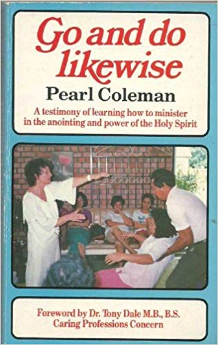 Cover of Go and Do Likewise - a testimony of learning how to minister in the anointing and power of the Holy Spirit